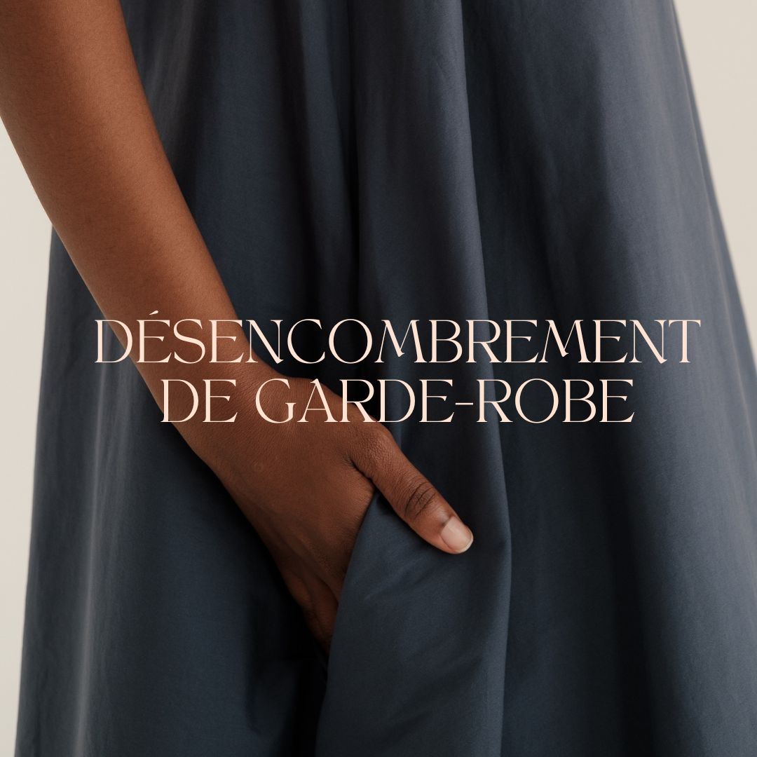 DÉSENCOMBREMENT DE GARDE-ROBE